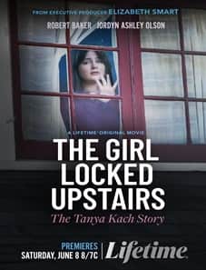 The Girl Locked Upstairs: The Tanya Kach Story (2024) The Girl Locked Upstairs The Tanya Kach Story 2024